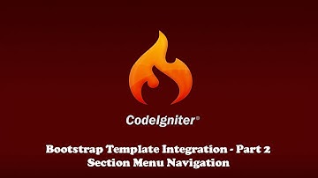 CodeIgniter Tutorial : Bootstrap Template Integration - Part 2