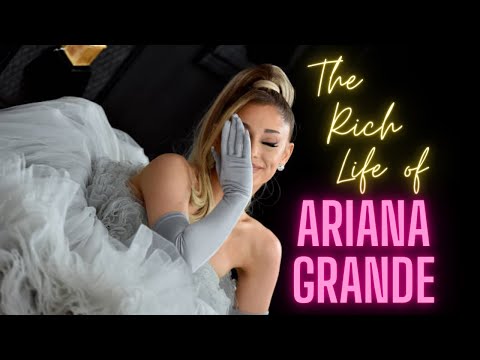 Ariana Grande's Net Worth 2023