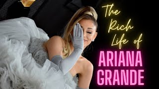 Ariana Grande's Net Worth 2023