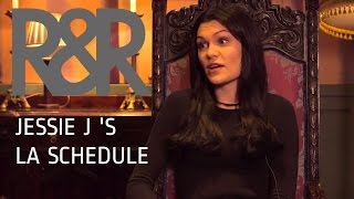 Jessie J's LA Schedule (R&R)
