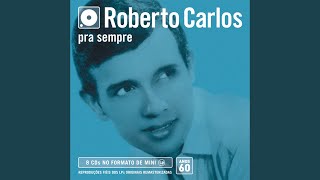 Video thumbnail of "Roberto Carlos - Esqueça (Forget Him) (Versão remasterizada)"