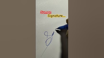 suman sign ✍️🔥💐#signature #shorts