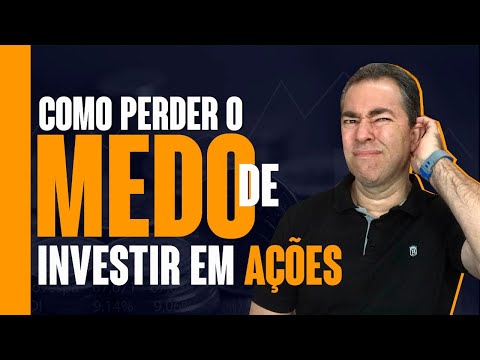 AGORA! Como perder o medo de investir em ações? Excelência no Bolso