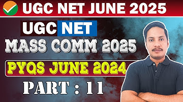 UGC NET Mass Communication PYQs 2024: The Most Important Questions II Session 11