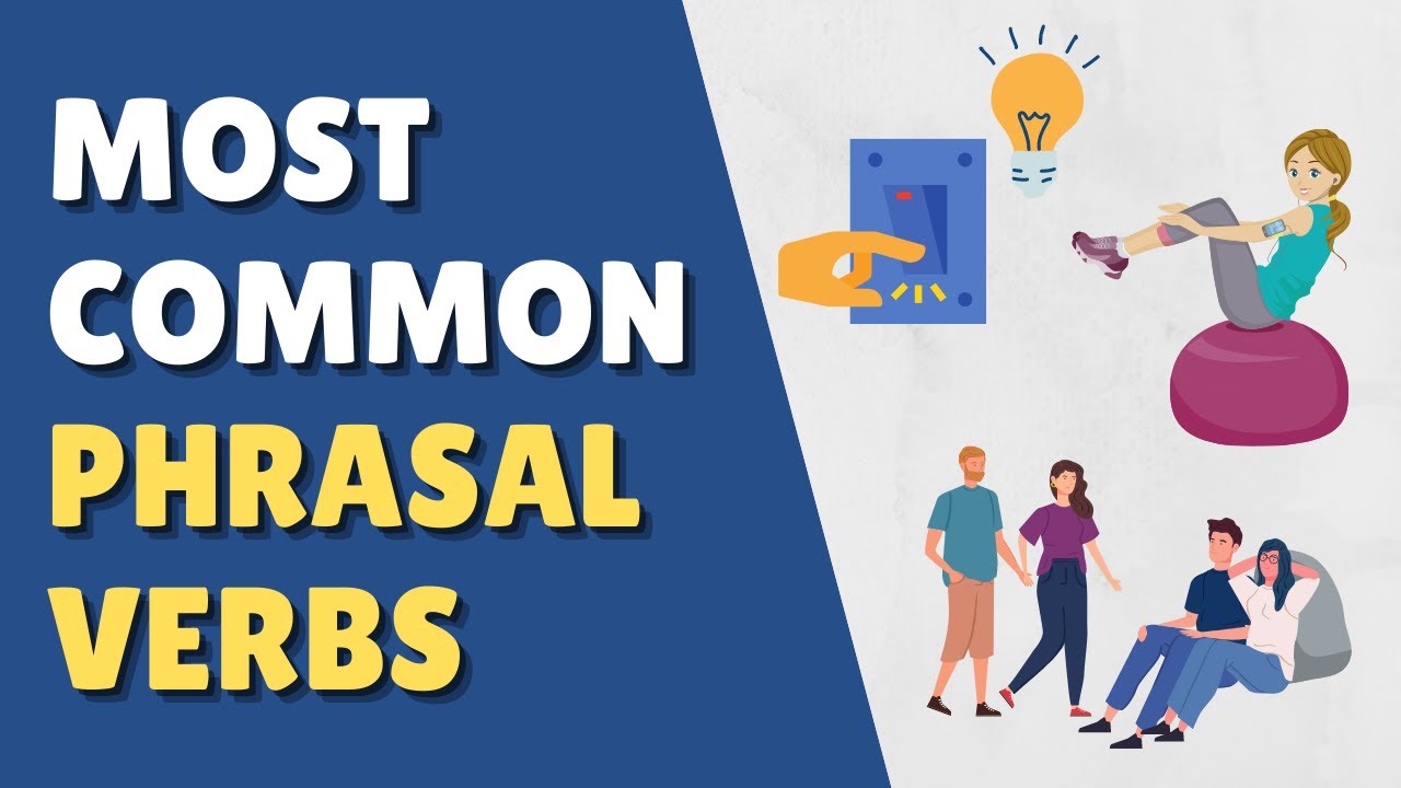 MOST COMMON PHRASAL VERBS in English with Example Sentences - YouTube