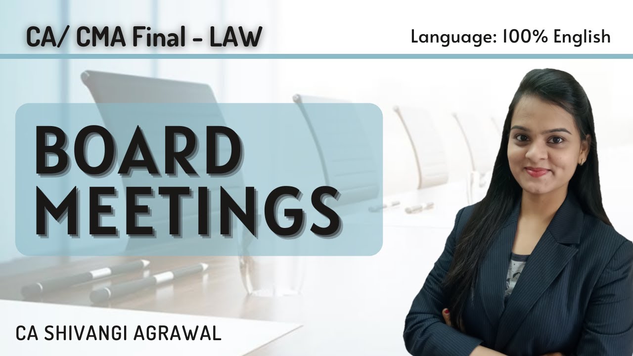 Board Meetings | CA & CMA Final Law Classes in English | CA Shivangi ...