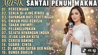 Lagu Dangdut Lawas Full Album Enak Buat Santai, Pertemuan,Senja Di Ujung Rindu