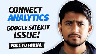 How to Fix Google Site Kit Analytics Issue | Connect Google Analytics to Site Kit (Full Tutorial)