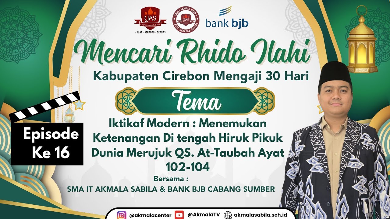 Mencari Rhido Ilahi Episode 16 (Program Spesial Ramadhan) SMA IT Akmala Sabila