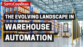 The Evolving Landscape in Warehouse Automation