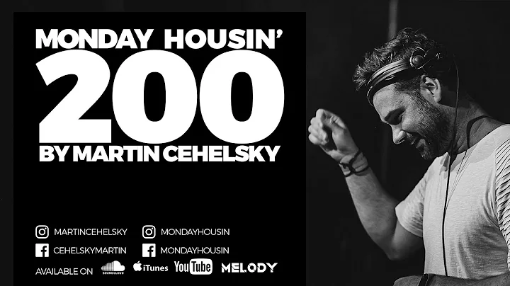 Martin Cehelsky - Monday Housin' Part 200
