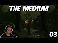 BAD TOUCH - The Medium // 03 (FULL PLAYTHROUGH)