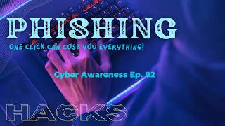 Phishing: The Most Common Cyber Attack Explained  | Cyber Awareness Ep. 02