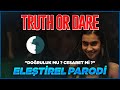 TRUTH OR DARE(DOĞRULUK MU? CESARET Mİ?) - ELEŞTİREL PARODİ