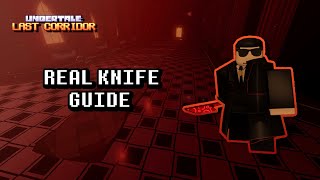 A Quick Guide To The Real Knife: Undertale Last Corridor