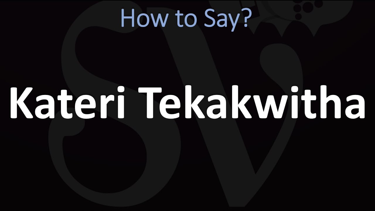 How To Pronounce Kateri Tekakwitha? (Correctly)