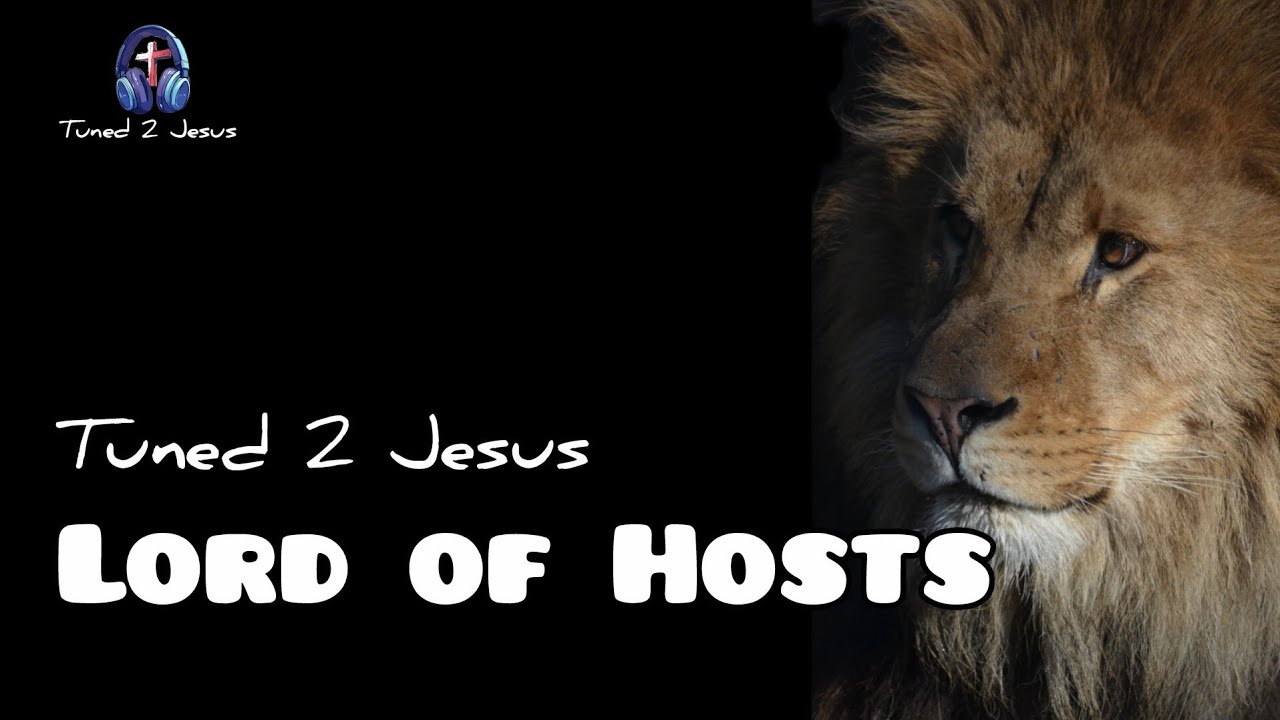 The Lord Of Hosts | Face The Fights | Tuned 2 Jesus