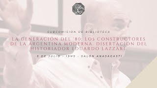 "La Generación del '80: Los Constructores de la Argentina Moderna."