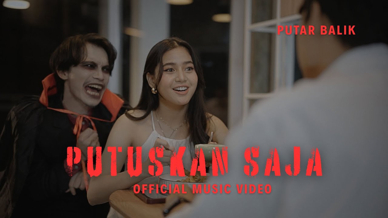 Watch PUTAR BALIK - PUTUSKAN SAJA (OFFICIAL MUSIC VIDEO) on YouTube Watch PUTAR BALIK - PUTUSKAN SAJA (OFFICIAL MUSIC VIDEO) on YouTube