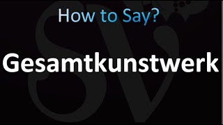How to Pronounce Gesamtkunstwerk (correctly!) How to Pronounce Gesamtkunstwerk (correctly!)