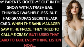 After my parents kicked me out, I used my grandfather’s old card. The bank manager froze when seeing