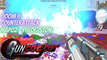 Guncaster / Counterattack #02｜MAP02 - Phlogiston