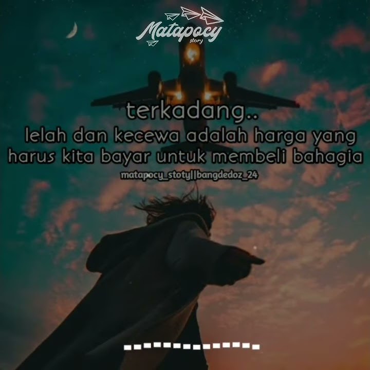 Story wa keren [ karena bahagia harus melalui banyak cobaan ]