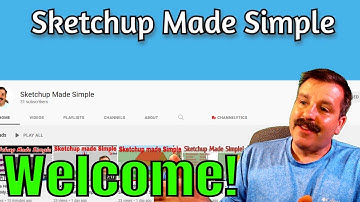 Welcome to Sketchup Made Simple | What will you learn today?