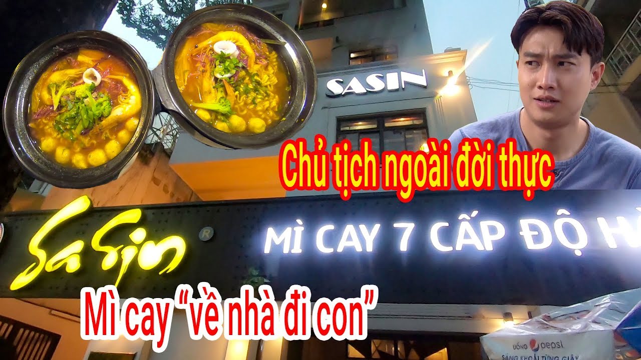 mì cay quận 3 New 2022 Mì cay Sasin 7 cấp độ của Diễn Viên Quốc Trường cực ngon ở Sài Gòn