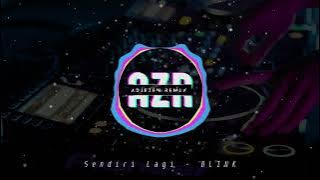 「Funkot db JDM」Sendiri Lagi - BLINK「AdieZen 505™」