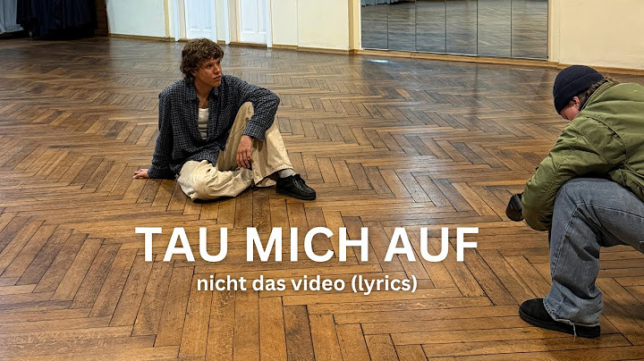 Zartmann - tau mich auf (nicht das video - lyrics)