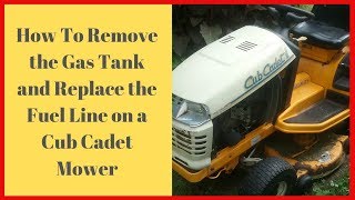 How To Remove a Cub Cadet Gas Tank To Replace The Fuel Line