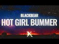 blackbear - hot girl bummer (Lyrics)