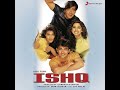 Neend Churayee Meri - Ishq (1997) Anu Malik Aamir Khan Ajay Devgan Kajol Juhi Udit Narayan