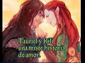 Tauriel y Kili 🐦( una triste historia de amor)