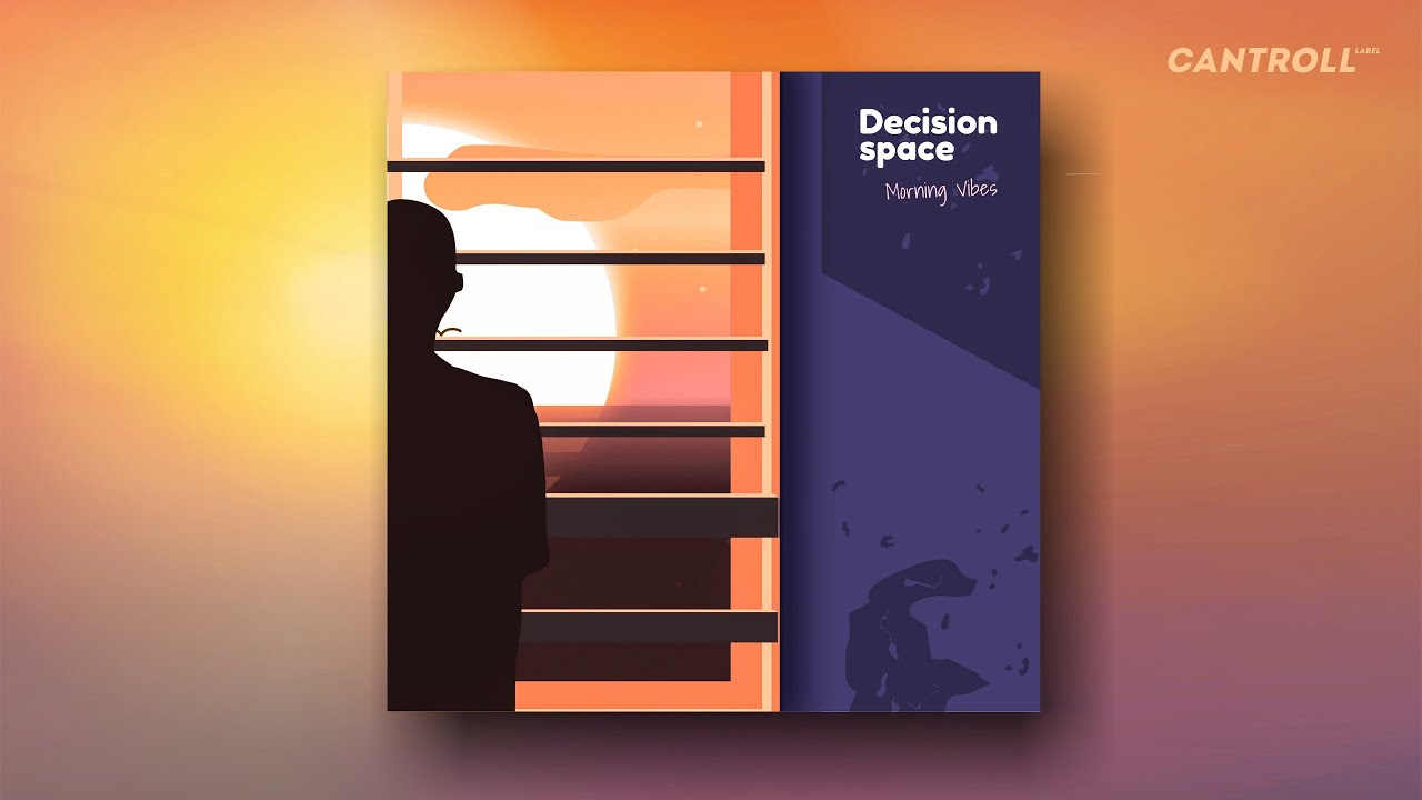 Decision Space — Morning Vibes (2021)