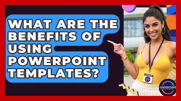 What Are The Benefits Of Using PowerPoint Templates? - Conventions Network