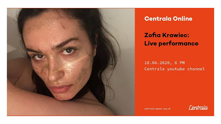 Centrala Online - Live performance: Zofia Krawiec