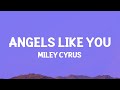 @MileyCyrus  - Angels Like You (Lyrics)