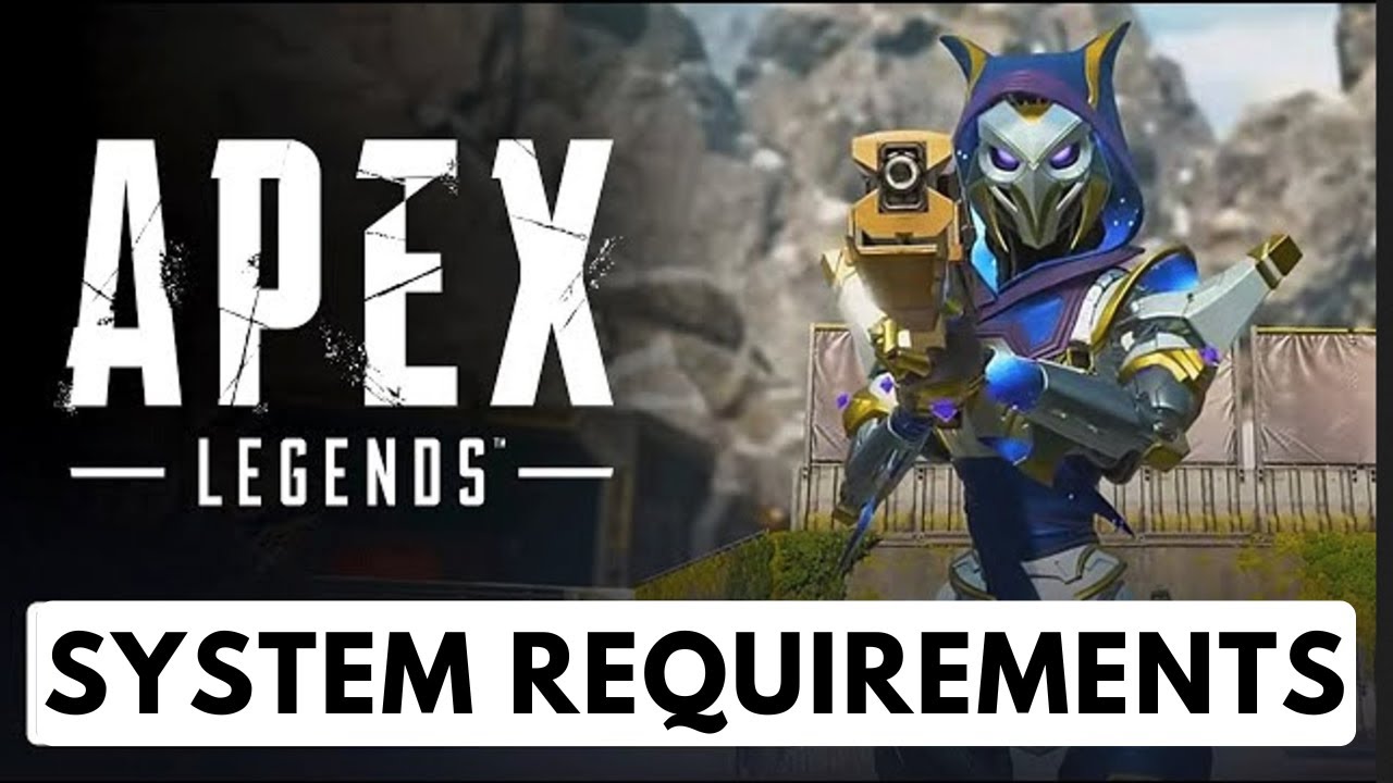 Apex Legends System Requirements | Can Your PC Run It?