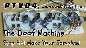 PTV04 The Doof Machine - Instructables Edition - Step 4.1 - Make Your Samples