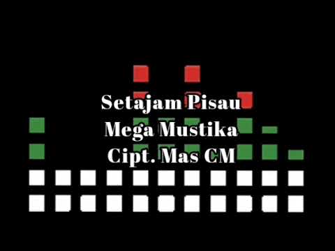 Mega Mustika - Setajam Pisau (Musik Audio)