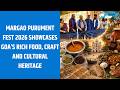 Margao Purument Fest 2026 Showcases Goa’s Rich Food, Craft and Cultural Heritage