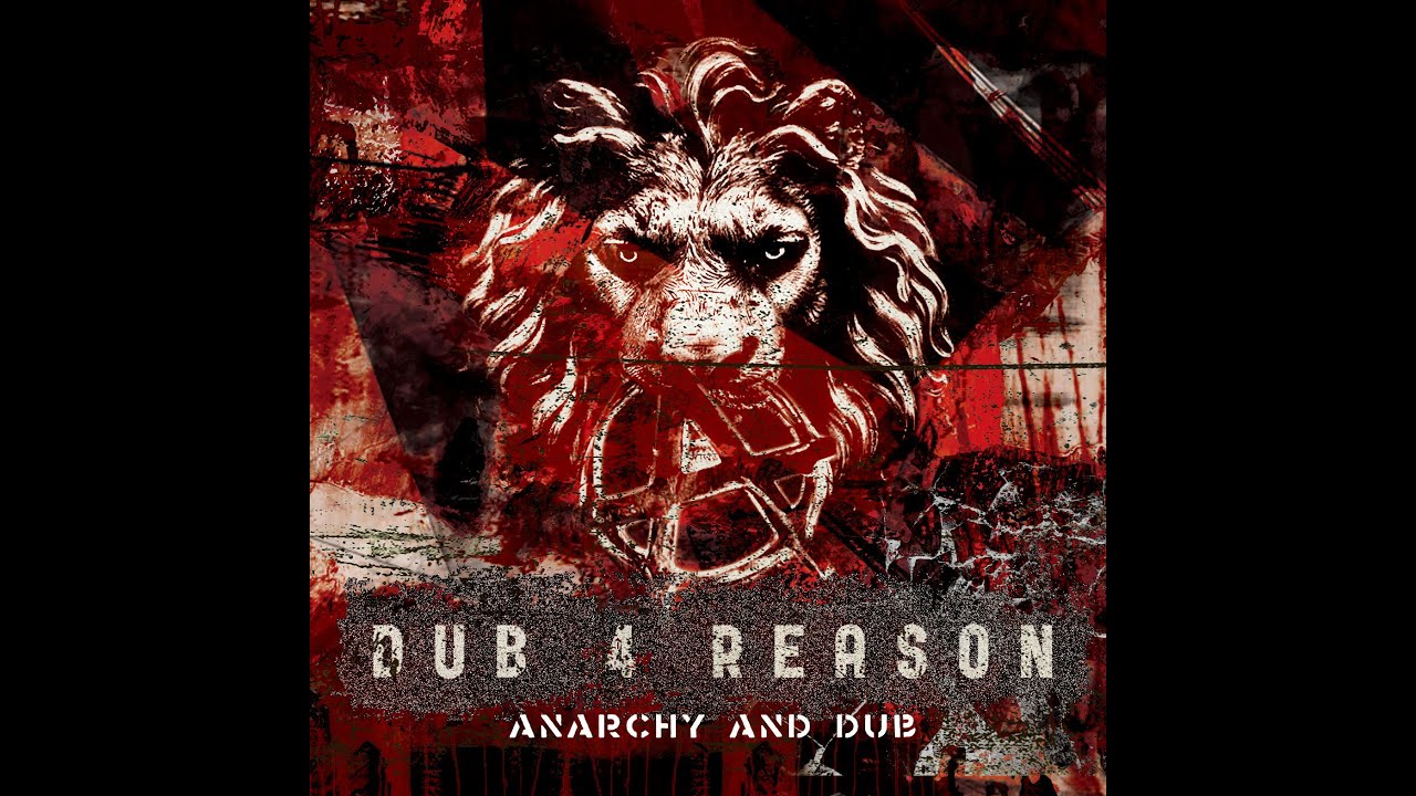 DUB 4 REASON『Anarchy And Dub』Trailer