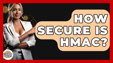 How Secure Is HMAC? - CryptoBasics360.com