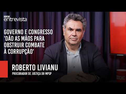 ROBERTO LIVIANU, procurador do MPSP | IstoÉ Entrevista