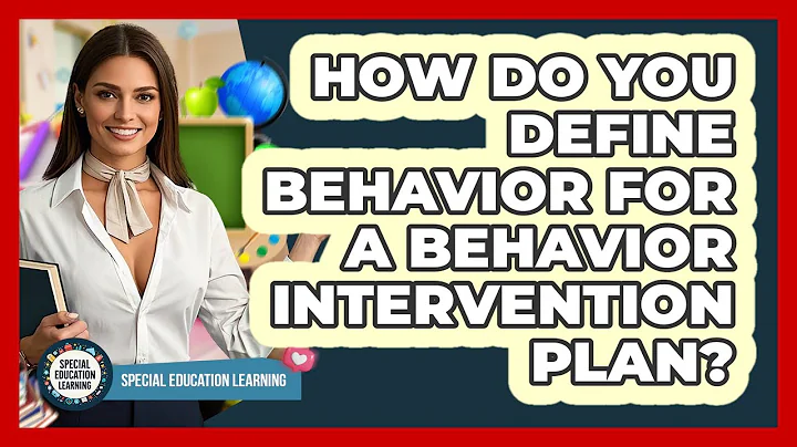 How Do You Define Behavior For A **Behavior Intervention Plan**? - Special Education Learning