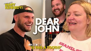 S1E10 - Is This a Tooth (ft. Mary Kennedy)