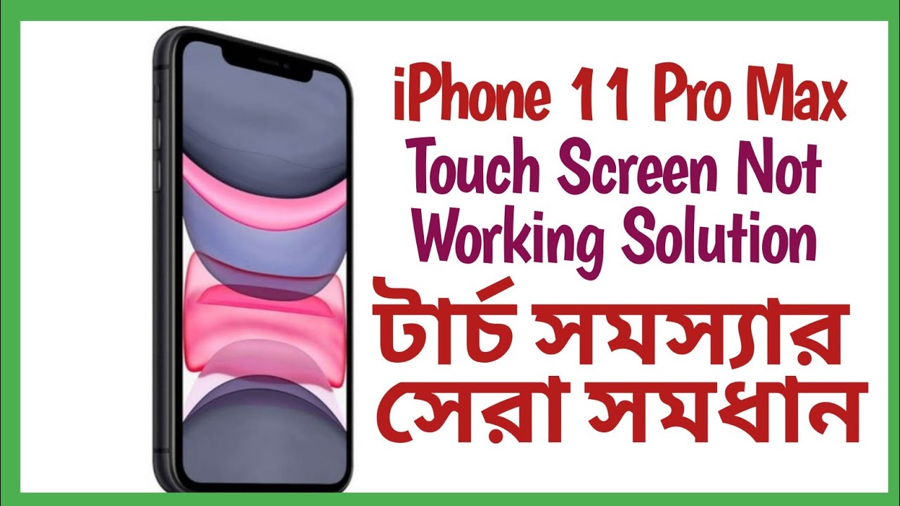 iPhone 11 Pro 11 Pro Max Touch Screen Not Working Solution