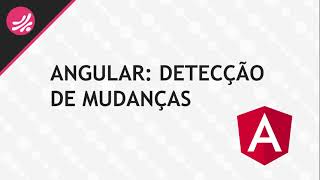 Famous Detecção de Mudanças em Angular Net Worth